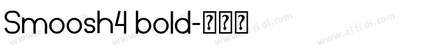 Smoosh4 bold字体转换 Smoosh4 bold字体转换